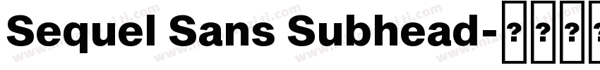 Sequel Sans Subhead字体转换